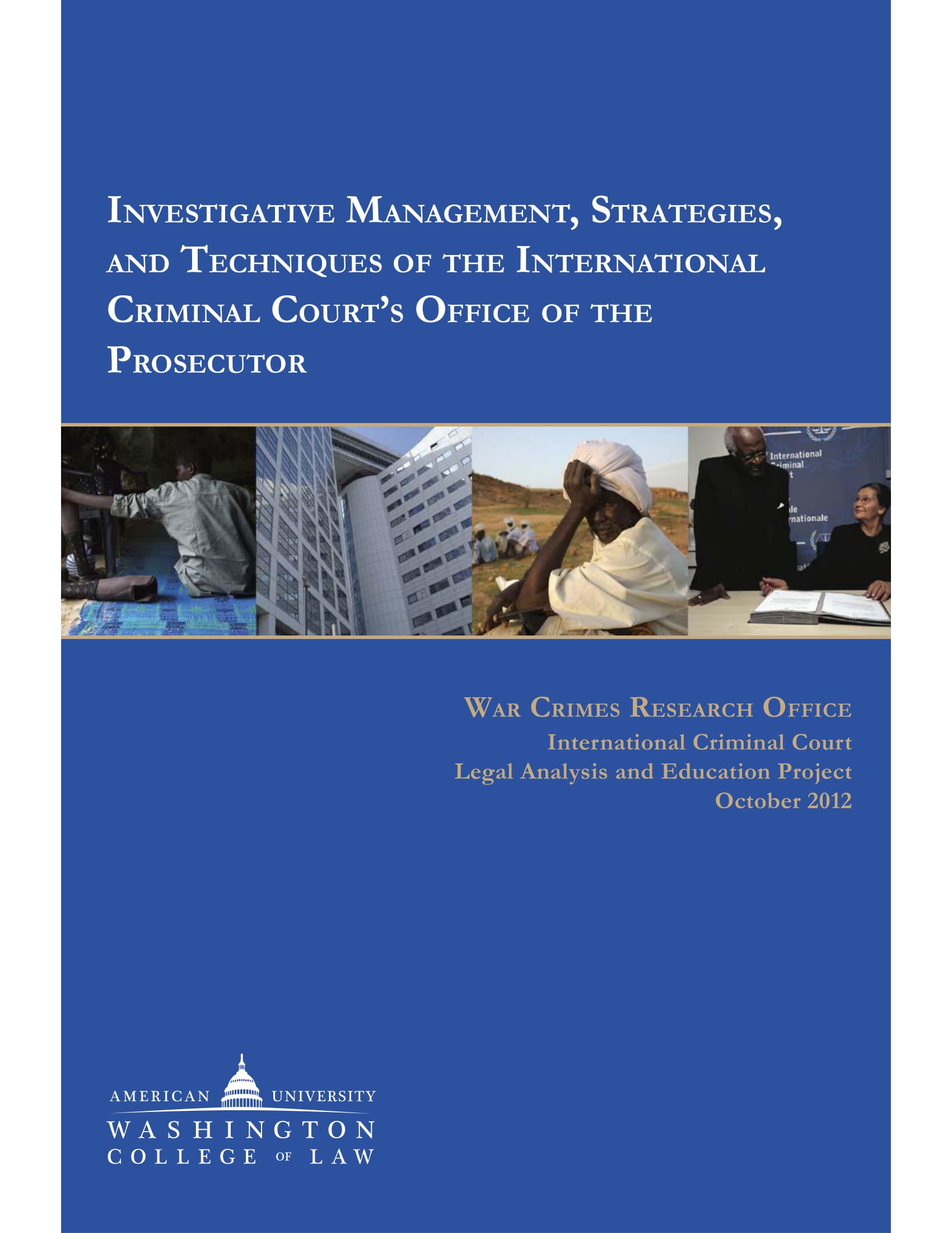 Report 16: Investigative Management, Strategies, and Techniques of the International Criminal Court’s Office of the Prosecutor