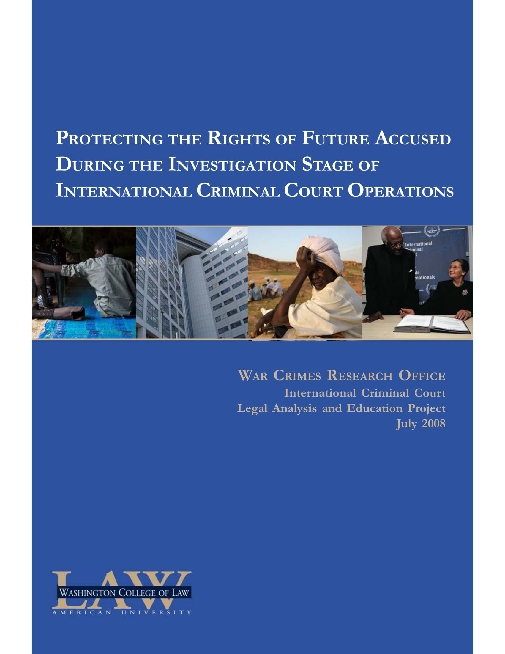 Report 4: Protecting the Rights of Future Accused During the Investigation Stage of International Criminal Court Operations