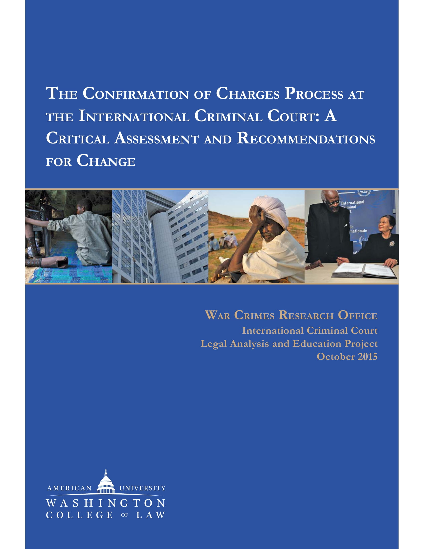 Report 19: The Confirmation of Charges Process at the ICC: A Critical Assessment and Recommendations for Change