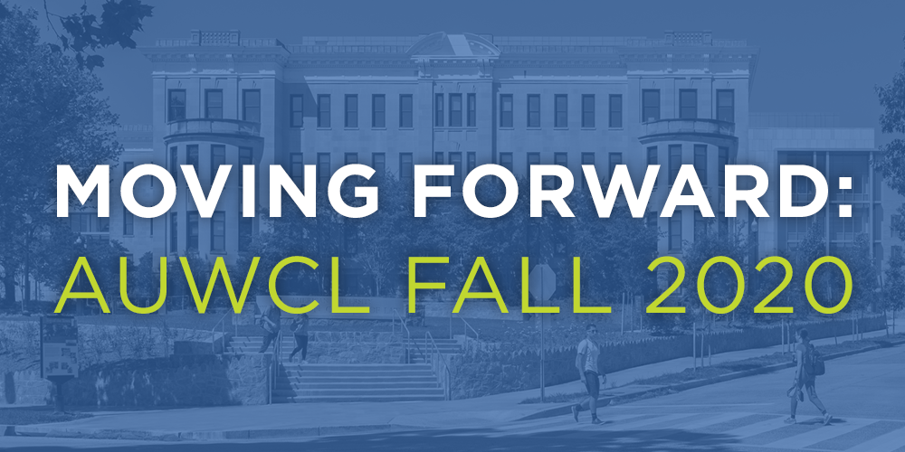 Moving Forward: AUWCL Fall 2020 