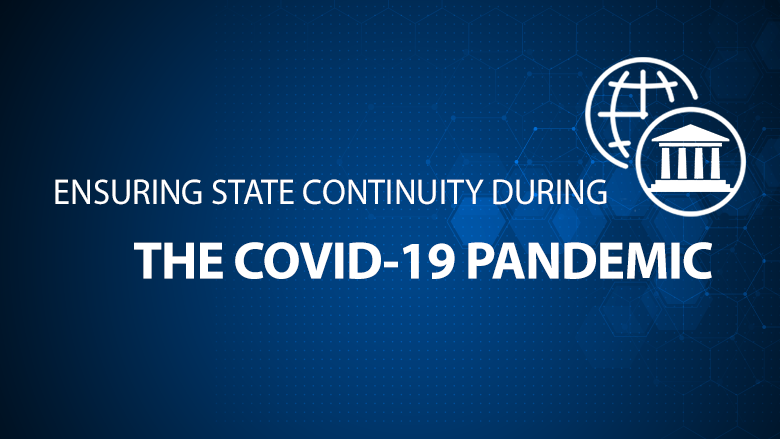 World Bank Webinar on Ensuring State Continuity During the Covid-19 Pandemic World Bank Webinar on Ensuring State Continuity During the Covid-19 Pandemic